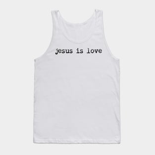 jesus is love Tank Top